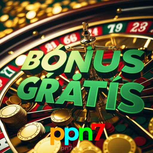 ppn7:Jogue poker, aposte no futebol e ganhe prêmios incríveis em nosso cassino!