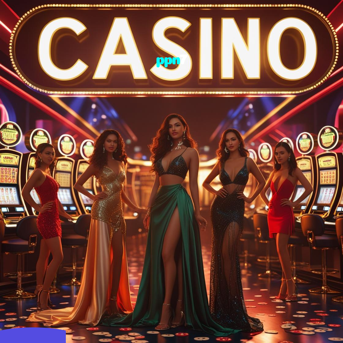 ppn7:A sorte te espera com apostas no futebol e os melhores jogos de cassino!