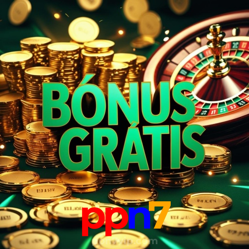 ppn7:Onde sua sorte brilha com poker, roleta e apostas no futebol online!